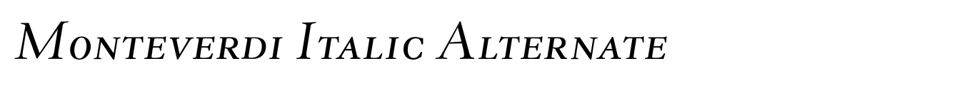 Monteverdi Italic Alternate